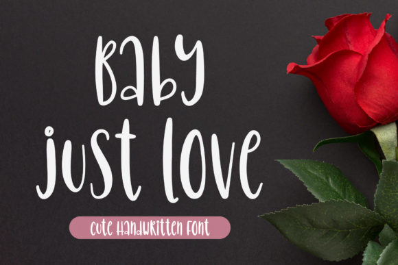Baby Just Love: A Playful Script Handwritten Font for Warm Branding