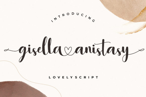 Gisella Anistasy: A Romantic Script Handwritten Font for Luxury Design