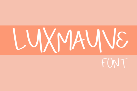 Luxmauve Handwritten Font for Crafters & Small Business Owners