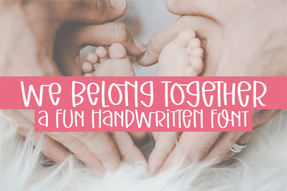 We Belong Together: A Script Handwritten Font for Warm, Human-Centered Design